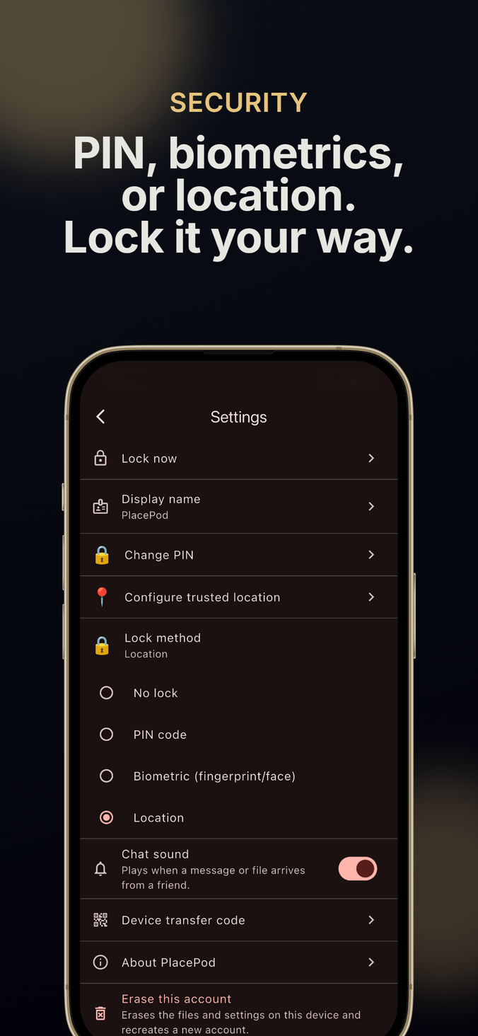 Security — PIN, biometrics, or location